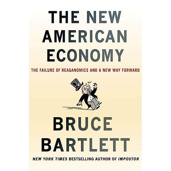 The New American Economy, Bruce Bartlett