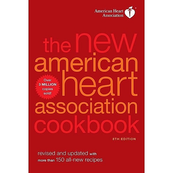 The New American Heart Association Cookbook, 8th Edition / American Heart Association, American Heart Association