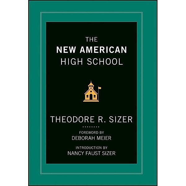 The New American High School, Ted Sizer