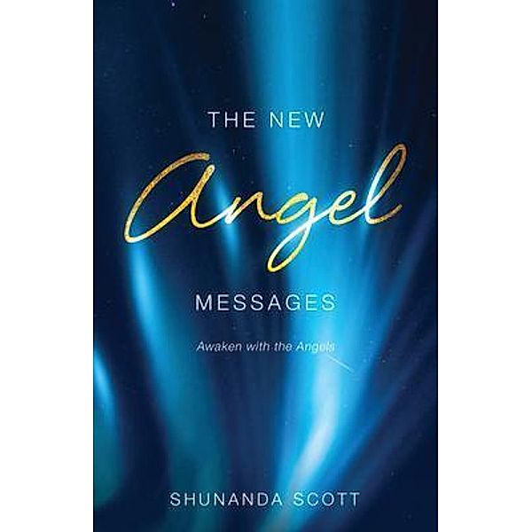 The New Angel Messages, Shunanda Scott