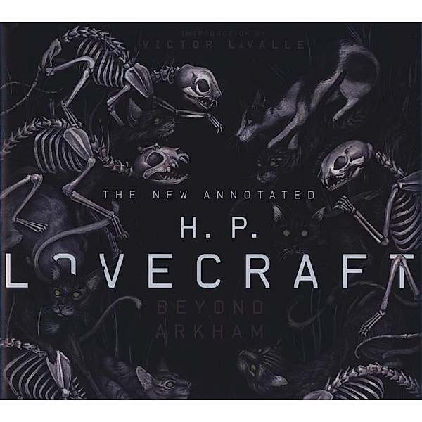The New Annotated H.P. Lovecraft - Beyond Arkham, Howard Ph. Lovecraft, Leslie S. Klinger, Victor Lavalle