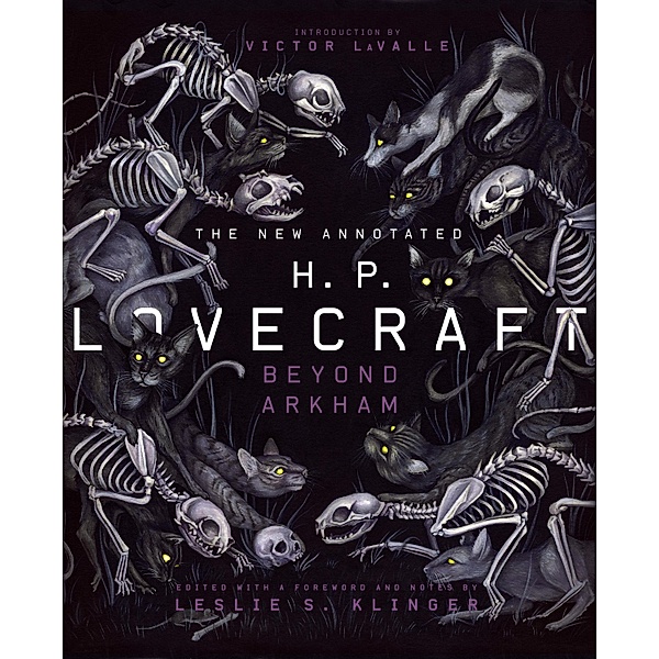 The New Annotated H.P. Lovecraft: Beyond Arkham (The Annotated Books) / The Annotated Books Bd.0, H. P. Lovecraft