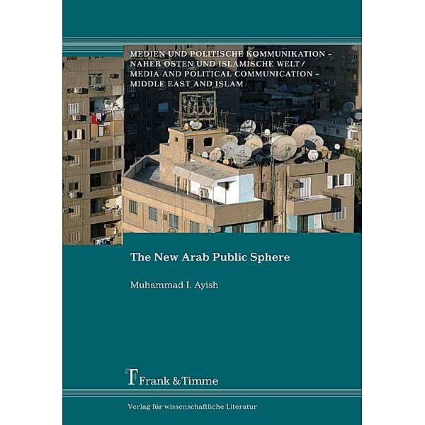 The New Arab Public Sphere, Muhammad I. Ayish