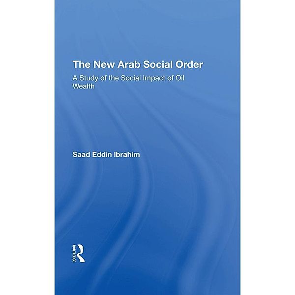 The New Arab Social Order, Saad E Ibrahim
