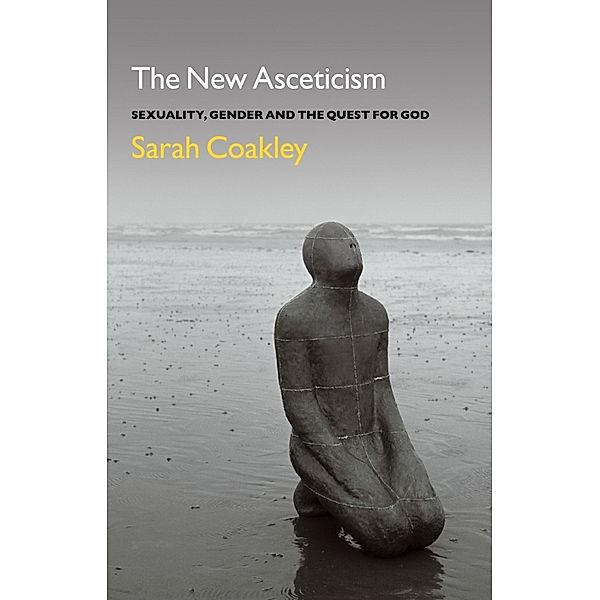 The New Asceticism, Sarah Coakley