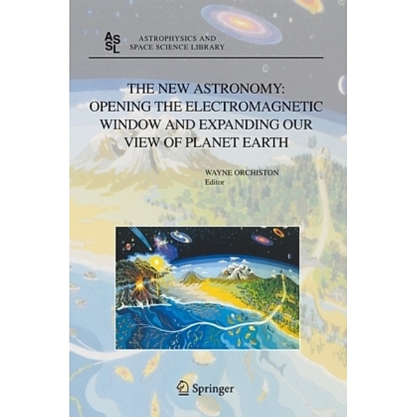 The New Astronomy: Opening the Electromagnetic Window and Expanding our View of Planet Earth