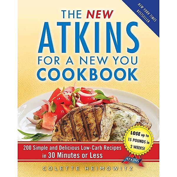 The New Atkins for a New You Cookbook, Colette Heimowitz