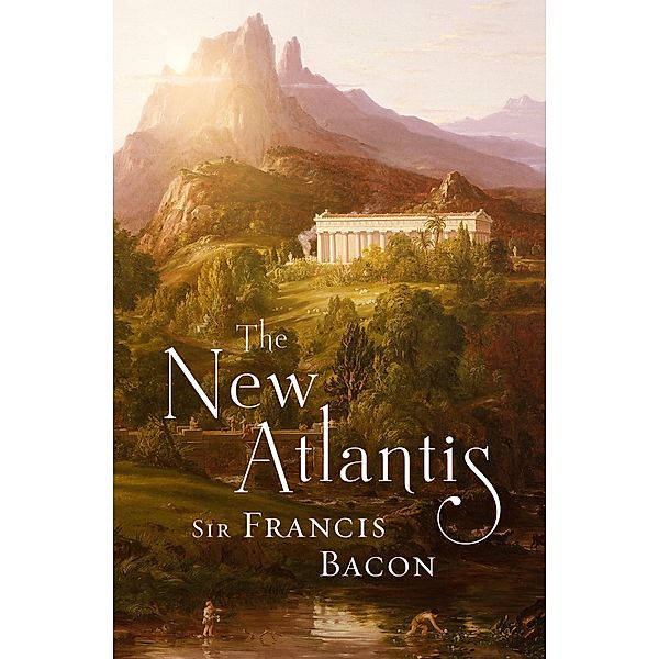 The New Atlantis, Francis Bacon