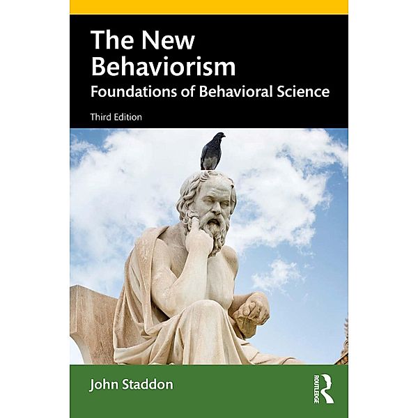 The New Behaviorism, John Staddon