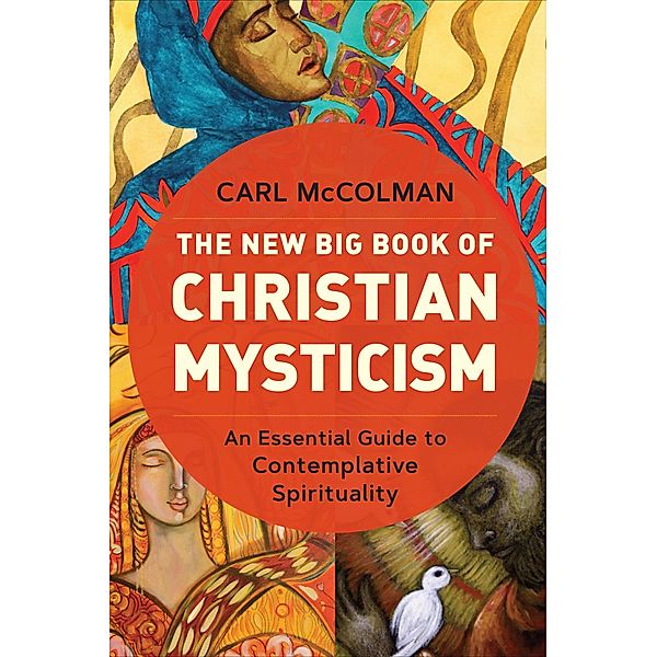 The New Big Book of Christian Mysticism, Carl McColman