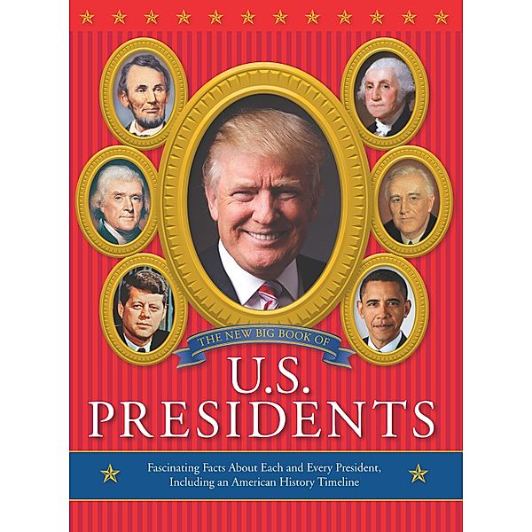 The New Big Book of U.S. Presidents, Running Press