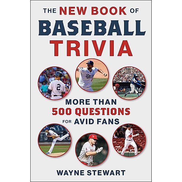 The New Book of Baseball Trivia, Wayne Stewart