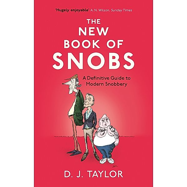 The New Book of Snobs, D. J. Taylor