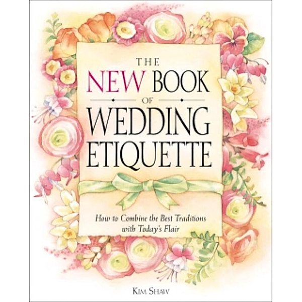 The New Book of Wedding Etiquette, Kim Shaw