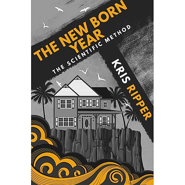The New Born Year (Scientific Method Universe) / Scientific Method Universe, Kris Ripper
