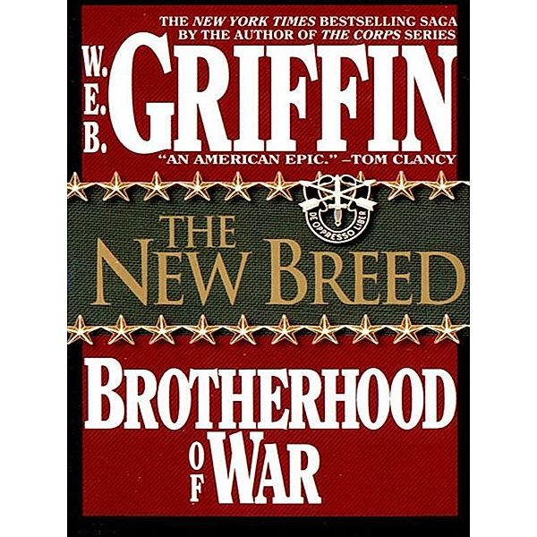 The New Breed / Brotherhood of War Bd.7, W. E. B. Griffin