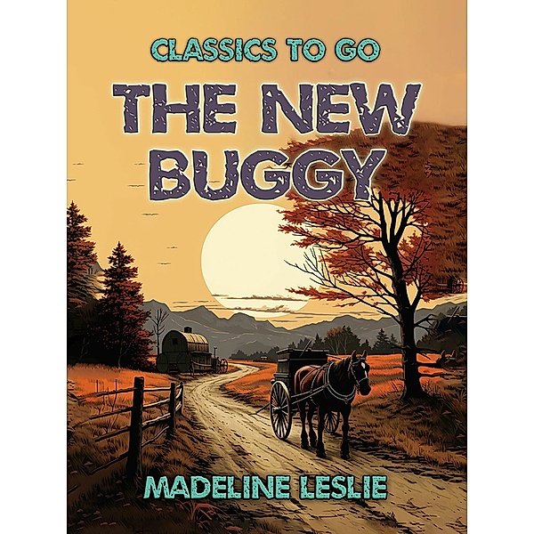 The New Buggy, Madeline Leslie
