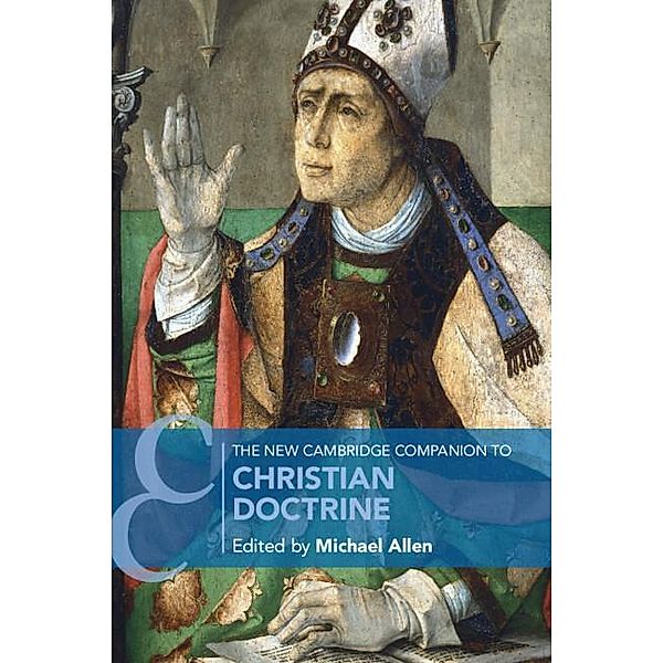 The New Cambridge Companion to Christian Doctrine, Michael Allen