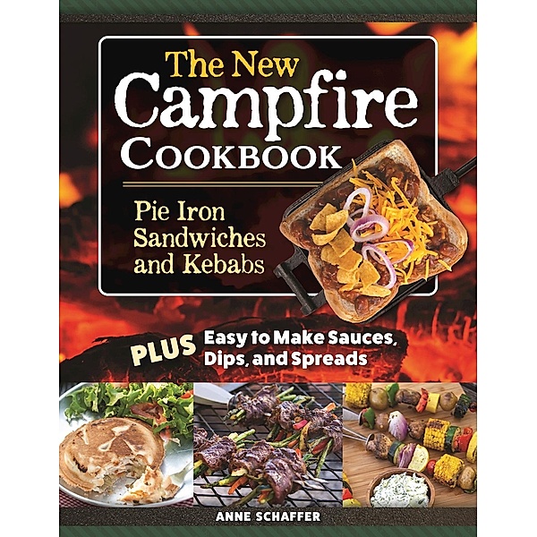 The New Campfire Cookbook, Anne Schaeffer