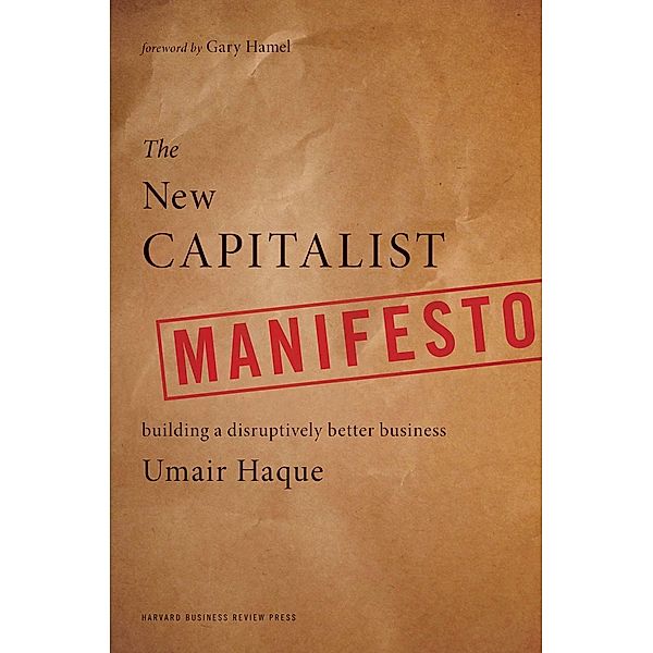 The New Capitalist Manifesto, Umair Haque