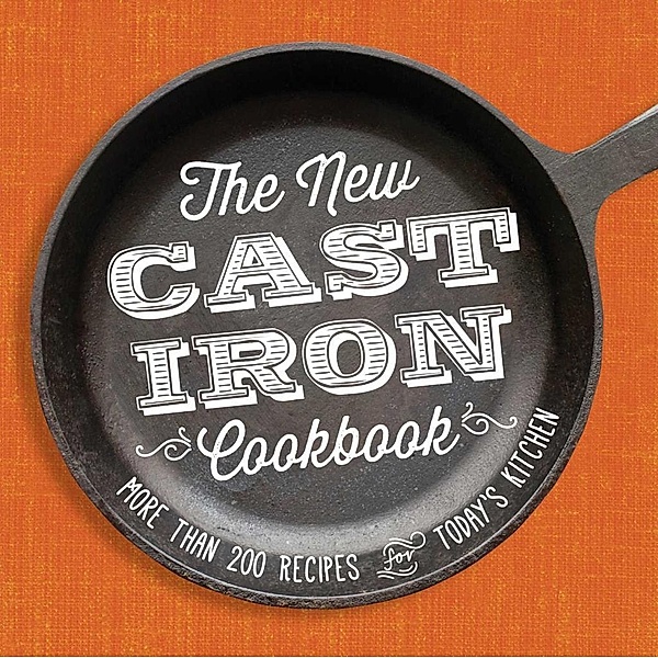 The New Cast-Iron Cookbook, Adams Media