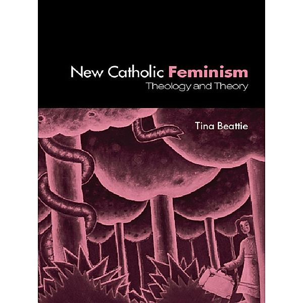 The New Catholic Feminism, Tina Beattie