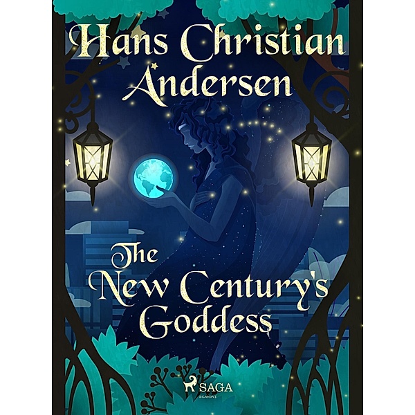 The New Century's Goddess / Hans Christian Andersen's Stories, H. C. Andersen