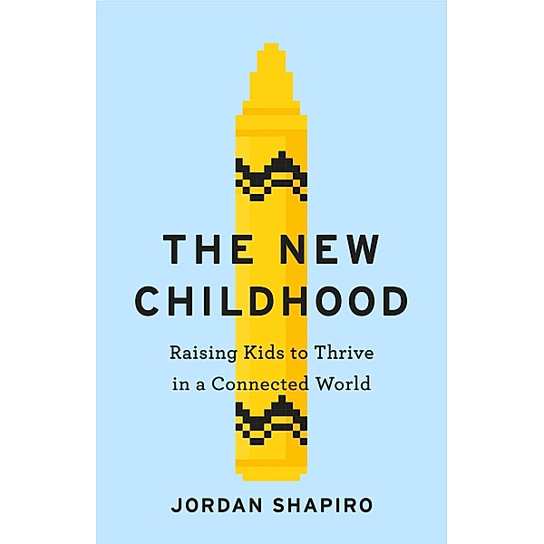 The New Childhood, Jordan Shapiro