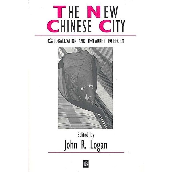 The New Chinese City / Studies in Urban and Social Change