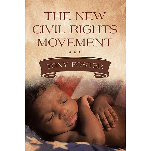 The New Civil Rights Movement, Tony Foster