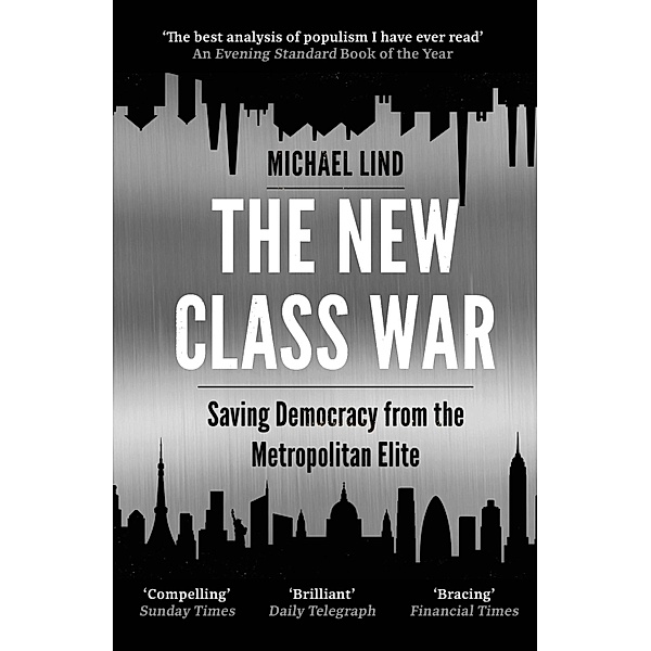 The New Class War, Michael Lind
