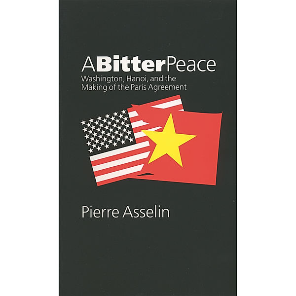 The New Cold War History: A Bitter Peace, Pierre Asselin
