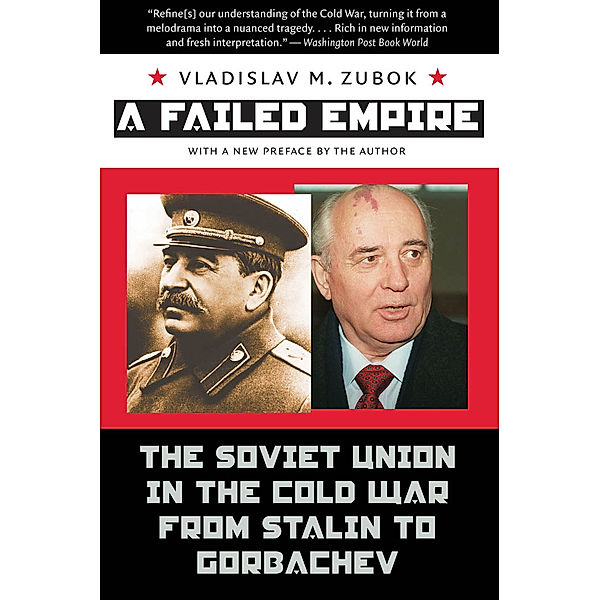 The New Cold War History: A Failed Empire, Vladislav M. Zubok