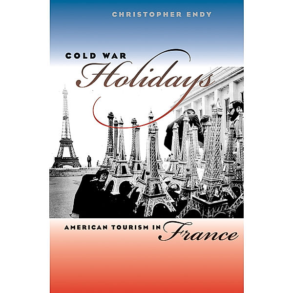 The New Cold War History: Cold War Holidays, Christopher Endy