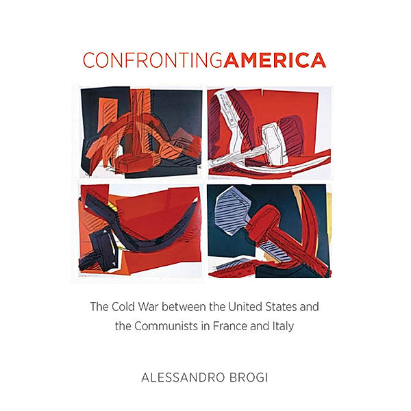 The New Cold War History: Confronting America, Alessandro Brogi