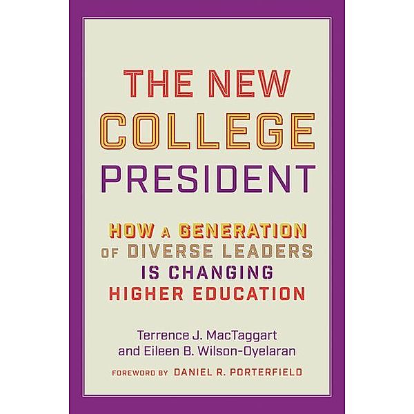 The New College President, Terrence J. MacTaggart, Eileen B. Wilson-Oyelaran, Daniel R. Porterfield