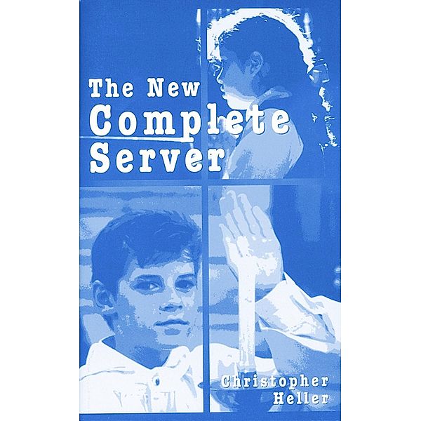 The New Complete Server, Christopher Heller