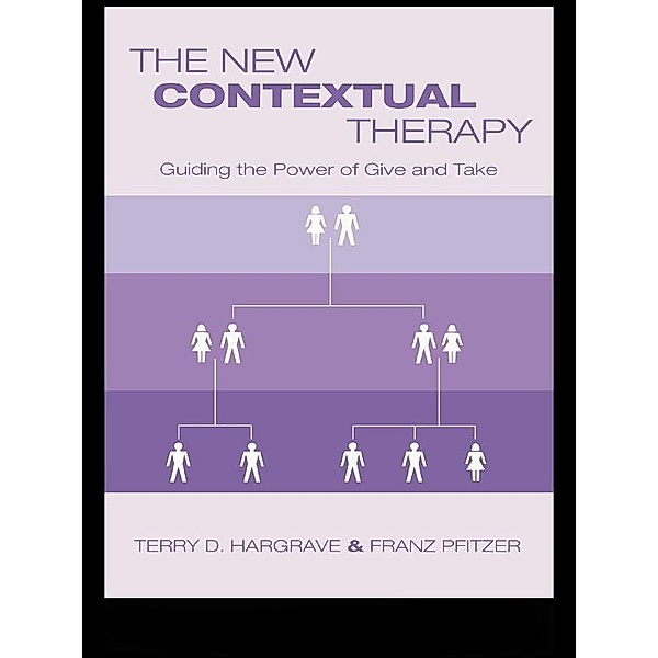 The New Contextual Therapy, Terry D. Hargrave, Franz Pfitzer
