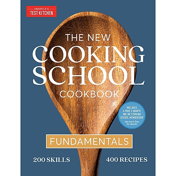 The New Cooking School Cookbook, America's Test Kitchen