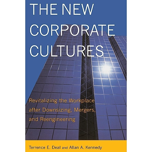The New Corporate Cultures, Terrence E. Deal, Allan A. Kennedy