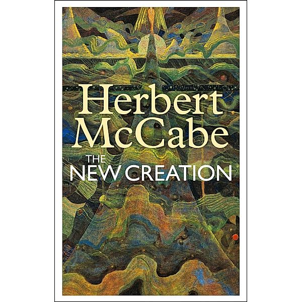 The New Creation, Herbert McCabe