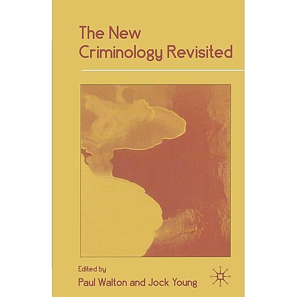 The New Criminology Revisited