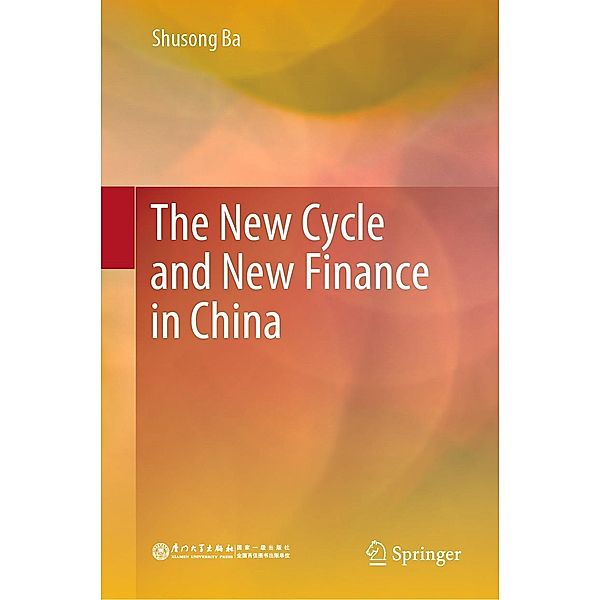 The New Cycle and New Finance in China, Shusong Ba