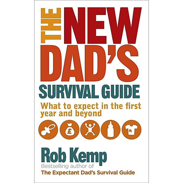 The New Dad's Survival Guide, Rob Kemp