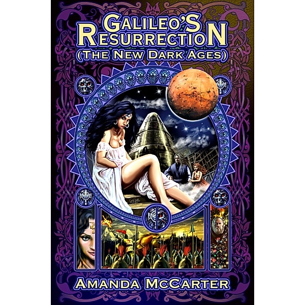 The New Dark Ages: Galileo's Resurrection, Amanda Mccarter