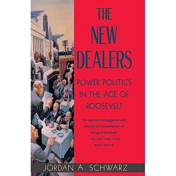 The New Dealers, Jordan A. Schwarz