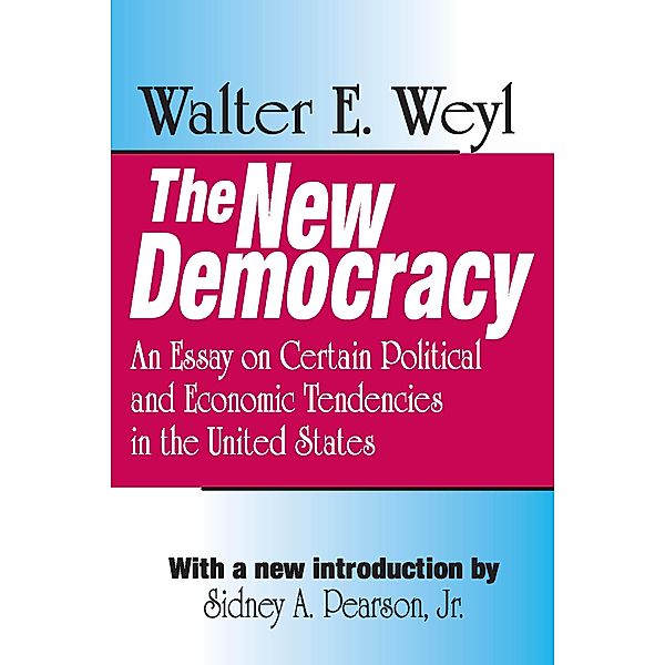The New Democracy, Walter E. Weyl