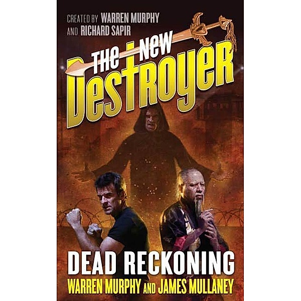 The New Destroyer: Dead Reckoning / The New Destroyer Bd.3, Warren Murphy, James Mullaney