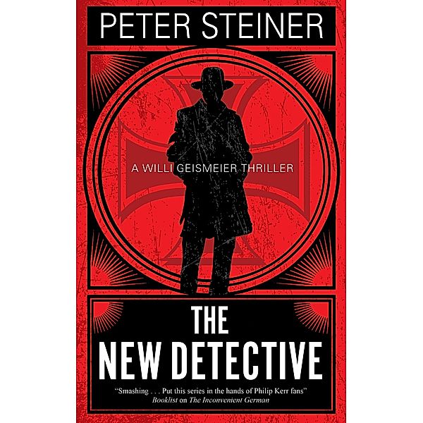 The New Detective / A Willi Geismeier thriller Bd.4, Peter Steiner