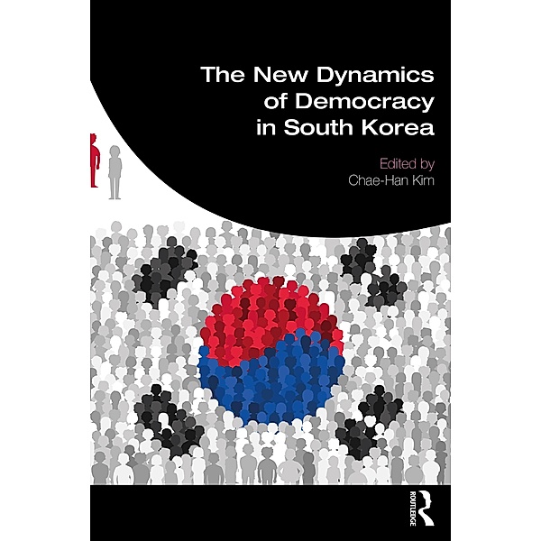 The New Dynamics of Democracy in South Korea